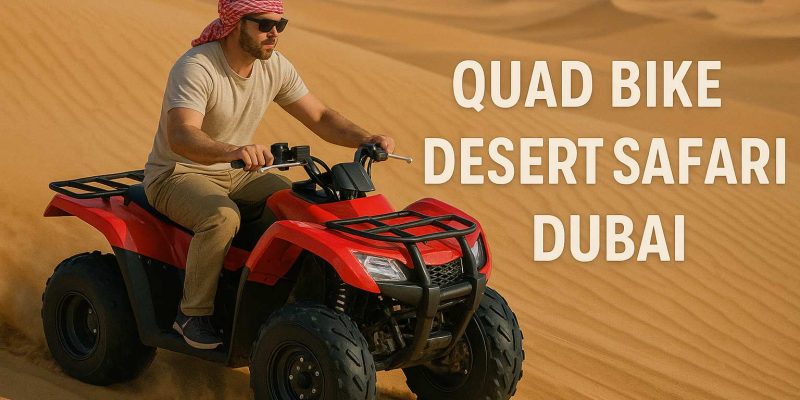 Quad Bike Desert Safari Dubai