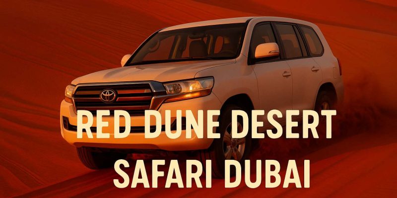 Red Dune Desert Safari Dubai