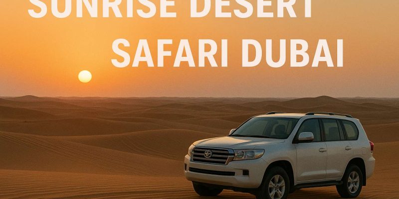 Sunrise Desert Safari Dubai