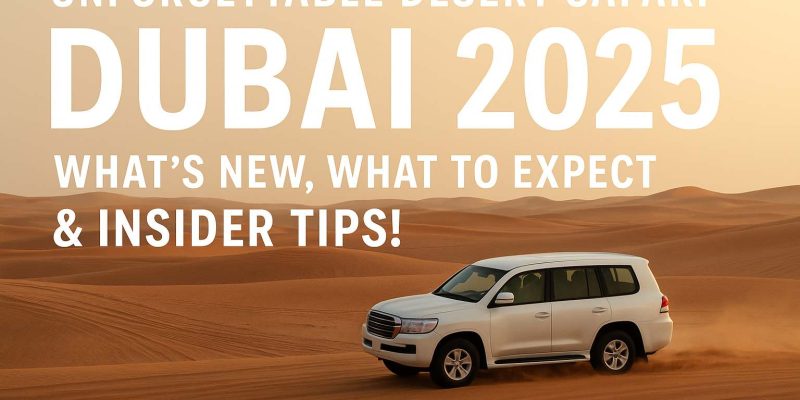 Unforgettable Desert Safari Dubai 2025