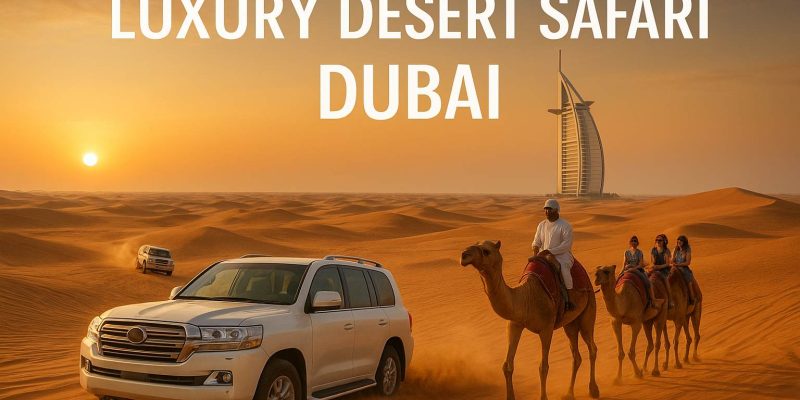 Luxury Desert Safari Dubai